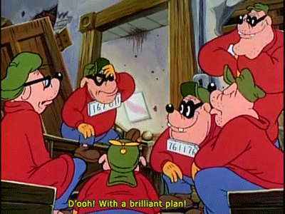 Beagle Boys are together and one of them ironically says: "It's a brilliant plan
