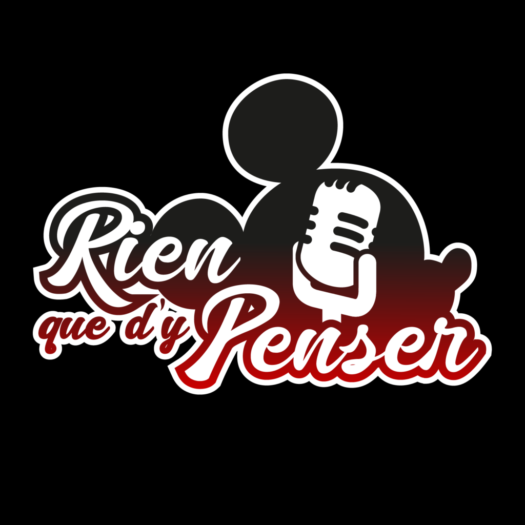 Podcast Rien que d'y penser. Podcast thème Disney